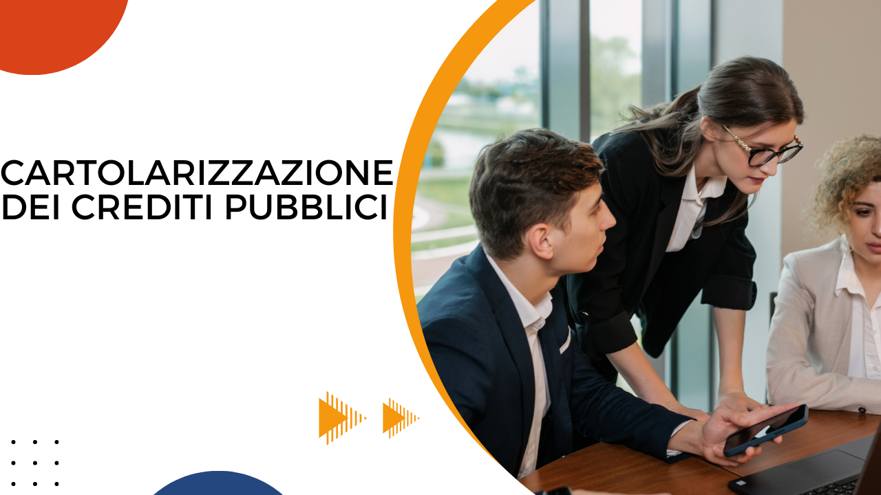 Cartolarizzazione dei Crediti Pubblici Cartolarizzazione dei Crediti Pubblici