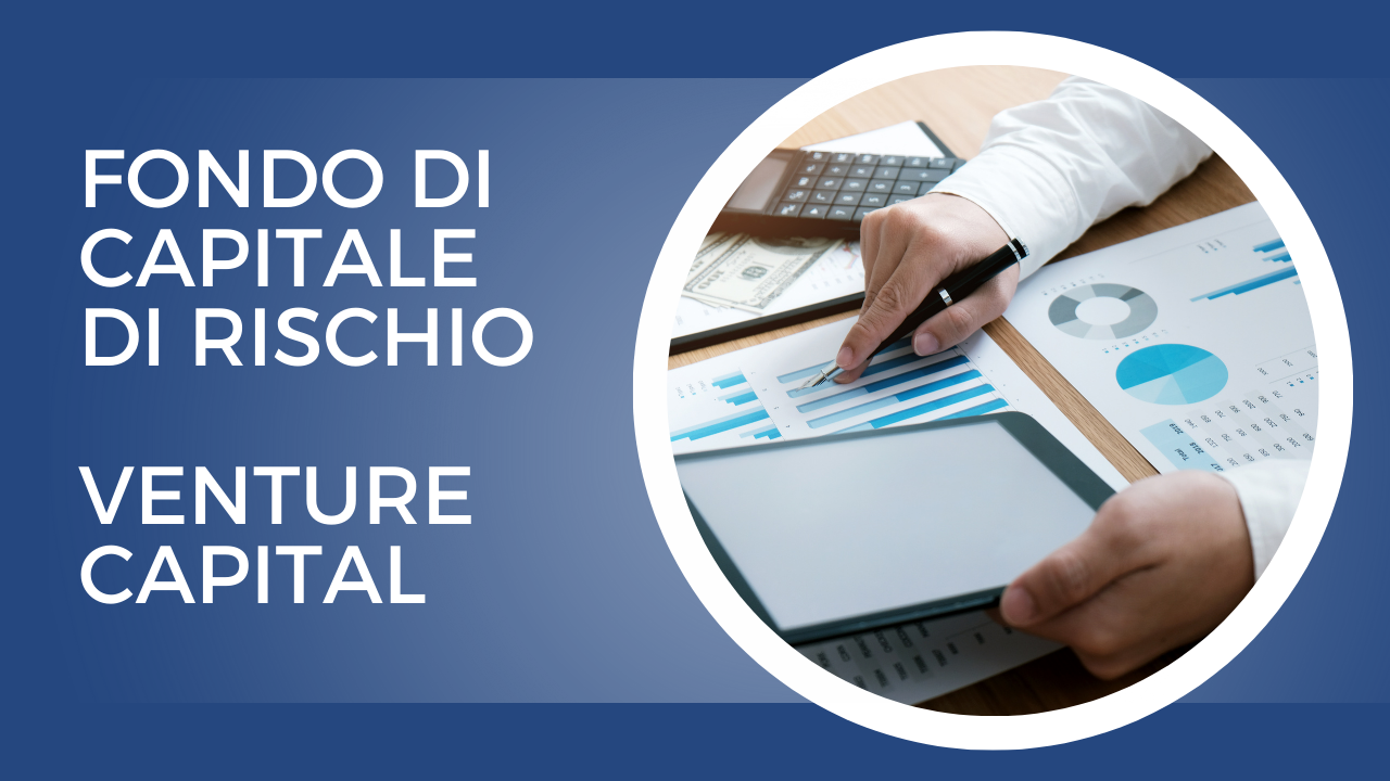 Fondo di capitale di rischio – Venture capital