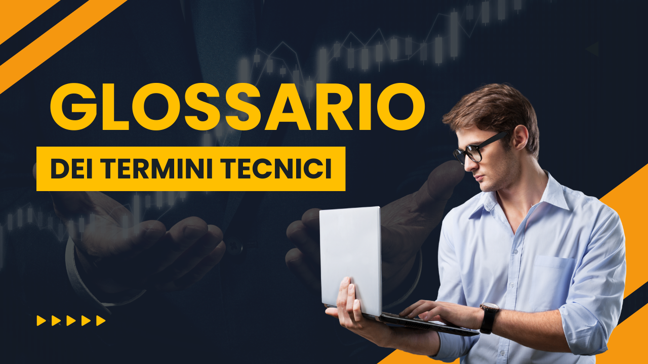 Glossario dei termini tecnici Glossario dei termini tecnici