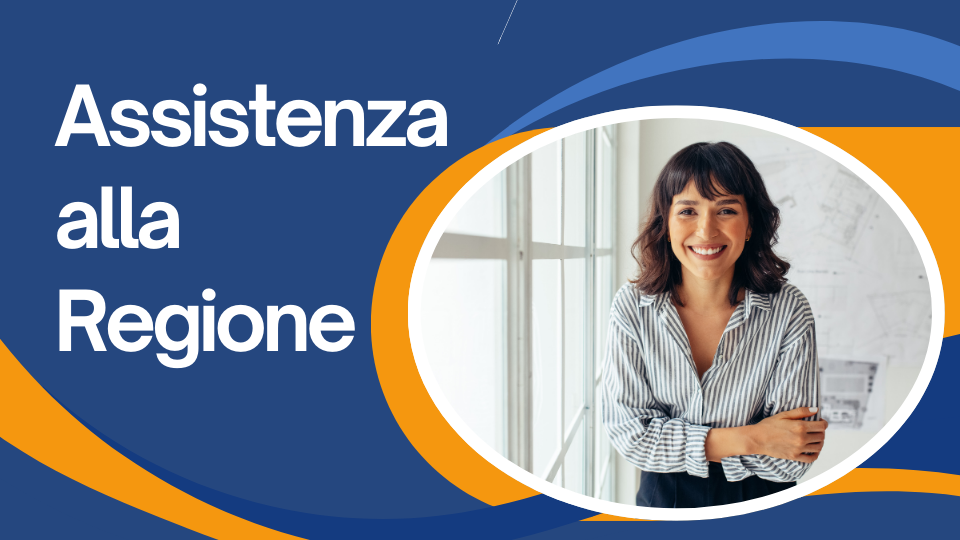 Assistenza alla Regione Assistenza alla Regione