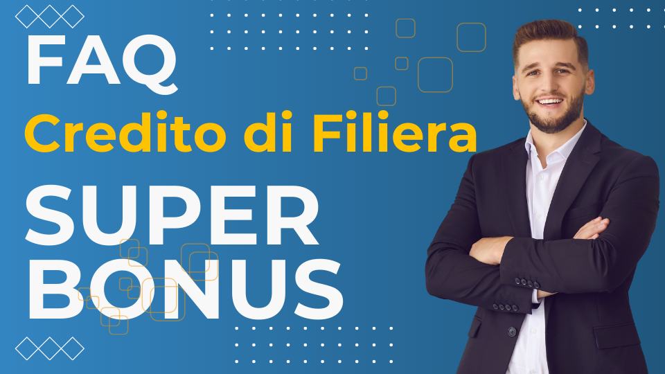FAQ – Credito di Filiera-SuperBonus FAQ – Credito di Filiera-SuperBonus