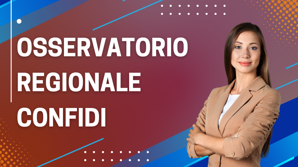 Osservatorio Regionale dei Confidi Osservatorio Regionale dei Confidi