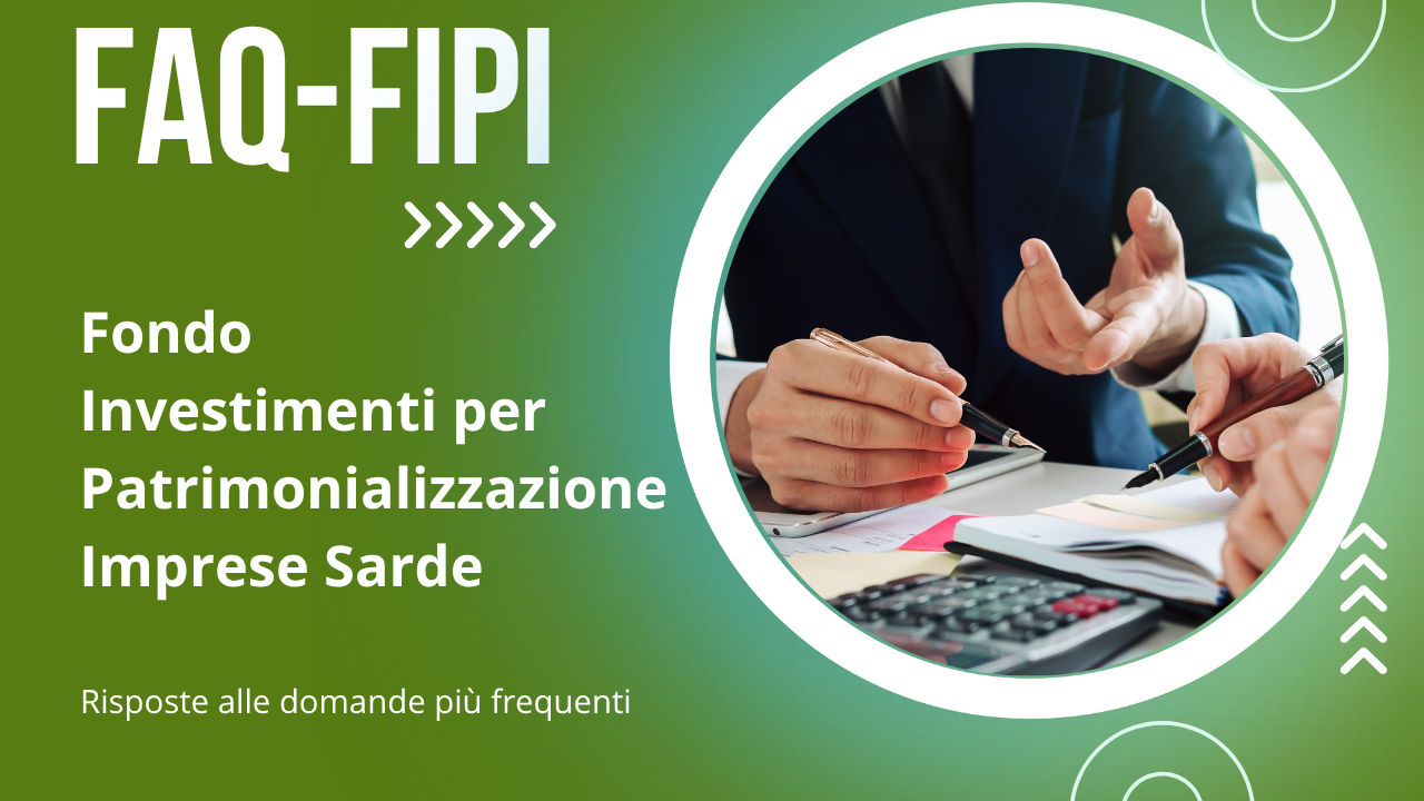 FAQ FIPI – Fondo per Investimenti per la Patrimonializzazione delle Imprese